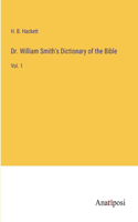 Dr. William Smith's Dictionary of the Bible