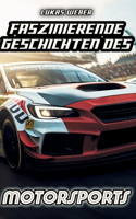 Faszinierende Geschichten des Motorsports