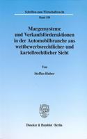 Margensysteme Und Verkaufsforderaktionen in Der Automobilbranche Aus Wettbewerbsrechtlicher Und Kartellrechtlicher Sicht