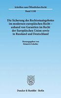 Die Sicherung Des Rechtsstaatsgebotes Im Modernen Europaischen Recht - Anhand Von Garantien Im Recht Der Europaischen Union Sowie in Russland Und Deutschland