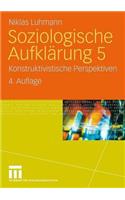 Soziologische Aufklarung 5: Konstruktivistische Perspektiven