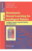 Biomimetic Neural Learning for Intelligent Robots