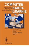 Computerkartographie: Eine Einf Hrung in Das Desktop Mapping Am PC