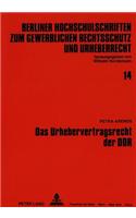 Das Urhebervertragsrecht Der Ddr: (14 Berliner Hochschulschriften Zum Gewerblichen Rechtsschutz Un)