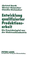 Entwicklung qualifizierter Produktionsarbeit