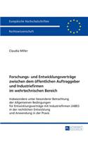 Forschungs- und Entwicklungsvertraege zwischen dem oeffentlichen Auftraggeber und Industriefirmen im wehrtechnischen Bereich