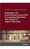 Pedagogic and Instructional Perspectives in Language Education: The Context of Higher Education