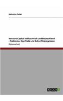 Venture Capital in Osterreich Und Deutschland - Probleme, Konflikte Und Zukunftsprognosen