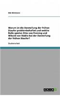 Warum ist die Darstellung der frühen Staufer problembehaftet und welche Rolle spielen Otto von Freising und Wibald von Stablo bei der Darstellung der frühen Staufer?