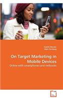 On Target Marketing in Mobile Devices
