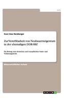 Zur Vererbbarkeit von Neubauerneigentum in der ehemaligen DDR-SBZ: Ein Beitrag zum deutschen und europäischen Staats- und Verfassungsrecht