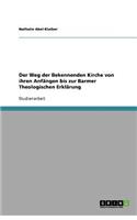 Der Weg der Bekennenden Kirche von ihren Anfängen bis zur Barmer Theologischen Erklärung