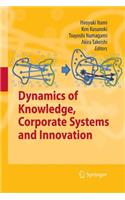 Dynamics of Knowledge, Corporate Systems and Innovation