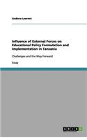 Influence of External Forces on Educational Policy Formulation and Implementation in Tanzania