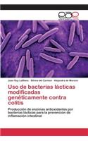 Uso de bacterias lácticas modificadas genéticamente contra colitis