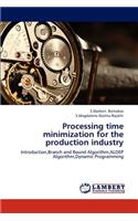 Processing time minimization for the production industry