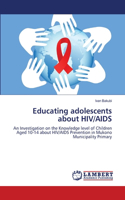 Educating adolescents about HIV/AIDS