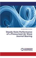 Steady-State Performance of a Pressurized Air Wave Journal Bearing