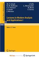 Lectures in Modern Analysis and Applications I