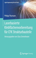 Laserbasierte Klebflächenvorbereitung Für Cfk Strukturbauteile