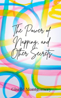 The Power of Napping, and Other Secrets