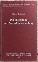 Die Entstehung Der Paulusbriefsammlung