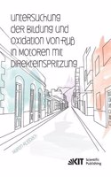 Untersuchung der Bildung und Oxidation von Ruß in Motoren mit Direkteinspritzung