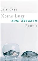 Keine Lust Zum Sterben