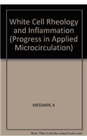 Messmer Progress In Applied Microcirculation - Whi Te  Cell *rheology* & Inflammation(pr Only)