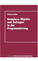 Komplexe Objekte Und Anfragen in Der Programmierung