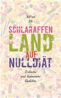 Schlaraffenland auf Null-Diät