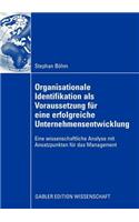 Organisationale Identifikation ALS Voraussetzung Für Eine Erfolgreiche Unternehmensentwicklung: Eine Wissenschaftliche Analyse Mit Ansatzpunkten Für Das Management