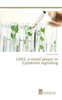 LSH3, a novel player in Cytokinin signaling