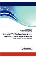 Support Vector Machines and Particle Swarm Optimization