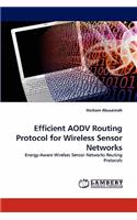 Efficient AODV Routing Protocol for Wireless Sensor Networks