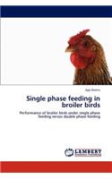 Single phase feeding in broiler birds: (English)