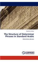 Structure of Determiner Phrases in Standard Arabic
