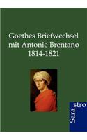 Goethes Briefwechsel mit Antonie Brentano 1814-1821