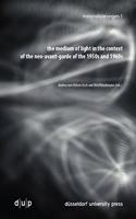 The Medium of Light in the Context of the Neo-Avant-Garde of the 1950s and 1960s