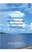 Technologien der Rettung und harmonischer Entwicklung