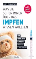 Was Sie schon immer uber das Impfen wissen wollten