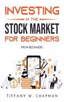 Investing in the Stock Market for Beginners: From beginners
