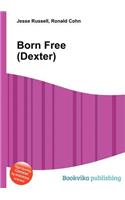 Born Free (Dexter)