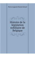 Histoire de la législation nobiliaire de Belgique