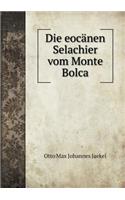 Die Eocänen Selachier Vom Monte Bolca