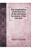 The Examination of the Function of the Intestines by Means of the Test Diet