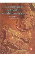 Los Origenes del Poder en Mesoamerica