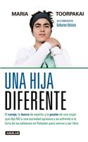 Una hija diferente / A Different Kind of Daughter: The Girl Who Hid from the Tal iban in Plain Sught
