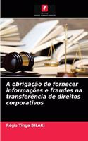 A obrigação de fornecer informações e fraudes na transferência de direitos corporativos