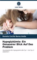 Hypoglykämie: Ein Genauerer Blick Auf Das Problem